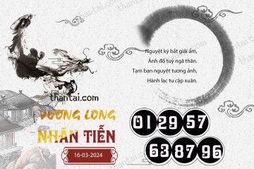 Vương Long Nhãn Tiễn 16/03/2024