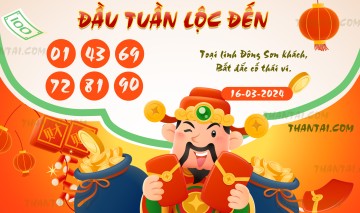 ĐẦU TUẦN LỘC ĐẾN 16/03/2024