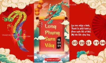 Long Phụng Sum Vầy 16/03/2024