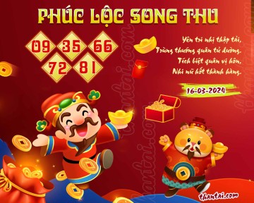 PHÚC LỘC SONG THU 16/03/2024