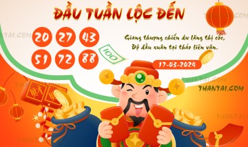 ĐẦU TUẦN LỘC ĐẾN 17/03/2024