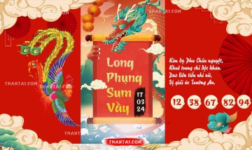 Long Phụng Sum Vầy 17/03/2024