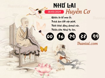 NHƯ LAI HUYỀN CƠ 18/03/2024