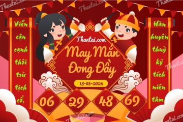 May Mắn Đong Đầy 18/03/2024