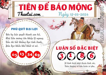 Tiên Đế Báo Mộng 18/03/2024