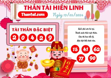 THẦN TÀI HIỂN LINH 19/03/2024