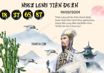 Ngọa Long Tiên Đoán 19/03/2024