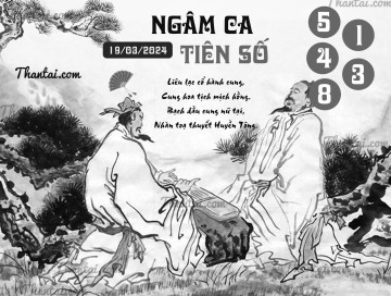 NGÂM CA TIÊN SỐ 19/03/2024