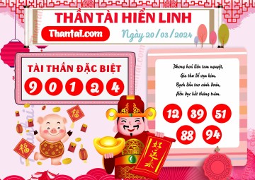 THẦN TÀI HIỂN LINH 20/03/2024