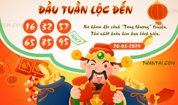 ĐẦU TUẦN LỘC ĐẾN 20/03/2024