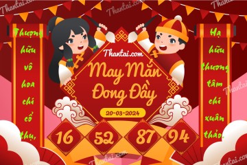 May Mắn Đong Đầy 20/03/2024