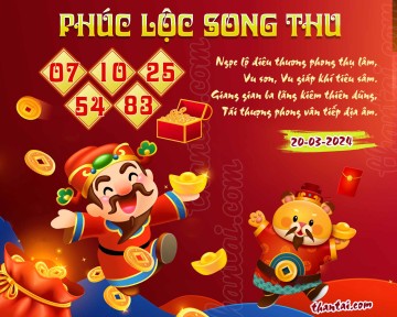 PHÚC LỘC SONG THU 20/03/2024