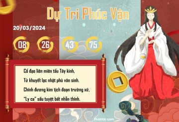 DỰ TRI PHÚC VẬN 20/03/2024