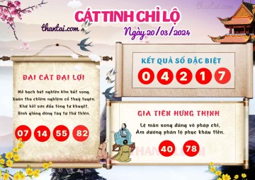 CÁT TINH CHỈ LỘ 20/03/2024