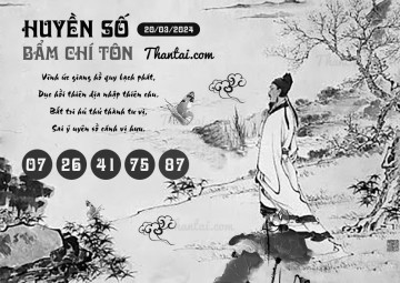 HUYỀN SỐ BẨM CHÍ TÔN 20/03/2024