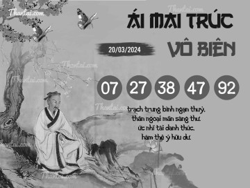 ÁI MAI TRÚC VÔ BIÊN 20/03/2024