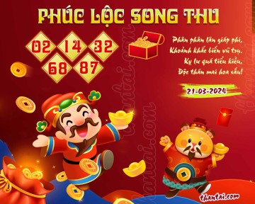 PHÚC LỘC SONG THU 21/03/2024