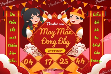 May Mắn Đong Đầy 21/03/2024