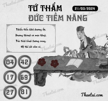 TỨ THẨM ĐỨC TIỀM NĂNG 21/03/2024