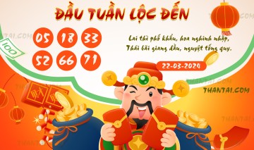 ĐẦU TUẦN LỘC ĐẾN 22/03/2024