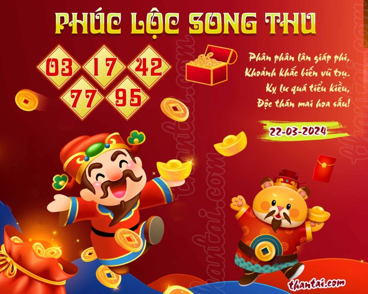 PHÚC LỘC SONG THU 07/03/2024