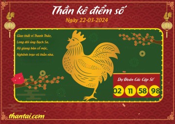 Thần Kê Điểm Số 22/03/2024