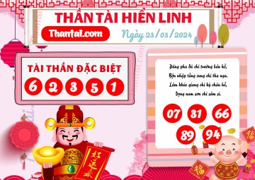 THẦN TÀI HIỂN LINH 23/03/2024