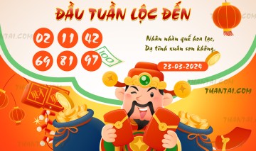 ĐẦU TUẦN LỘC ĐẾN 23/03/2024