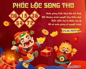 PHÚC LỘC SONG THU 23/03/2024