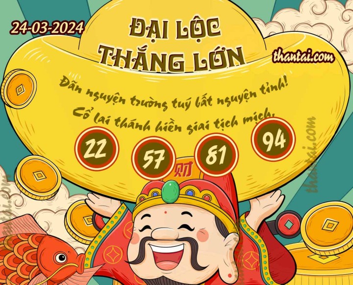 ĐẠI LỘC THẮNG LỚN 09/03/2024
