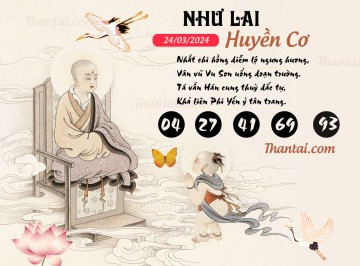 NHƯ LAI HUYỀN CƠ 24/03/2024