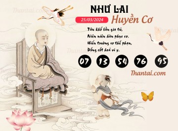 NHƯ LAI HUYỀN CƠ 25/03/2024