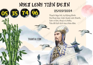 Ngọa Long Tiên Đoán 25/03/2024