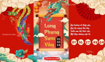 Long Phụng Sum Vầy 25/03/2024