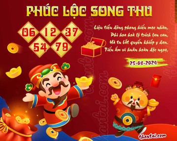 PHÚC LỘC SONG THU 25/03/2024