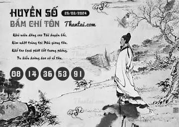 HUYỀN SỐ BẨM CHÍ TÔN 25/03/2024