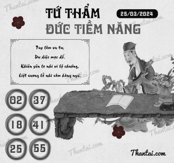 TỨ THẨM ĐỨC TIỀM NĂNG 25/03/2024