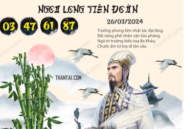 Ngọa Long Tiên Đoán 26/03/2024