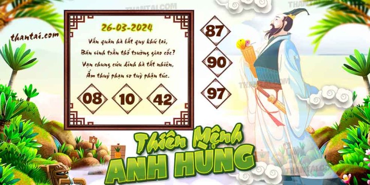 THIÊN MỆNH ANH HÙNG 11/03/2024
