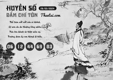 HUYỀN SỐ BẨM CHÍ TÔN 26/03/2024