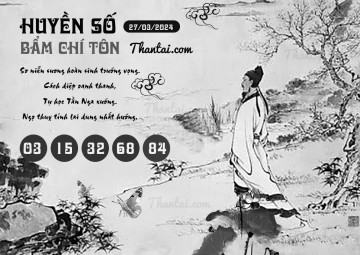 HUYỀN SỐ BẨM CHÍ TÔN 27/03/2024