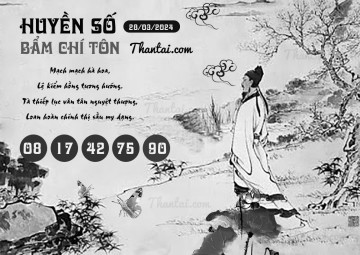 HUYỀN SỐ BẨM CHÍ TÔN 28/03/2024