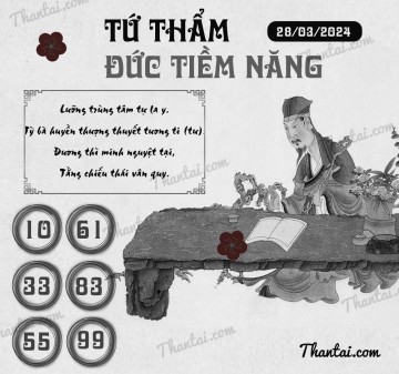 TỨ THẨM ĐỨC TIỀM NĂNG 28/03/2024