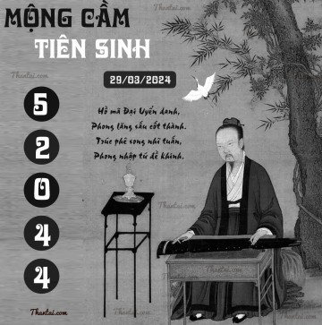 MỘNG CẦM TIÊN SINH 29/03/2024