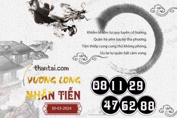 Vương Long Nhãn Tiễn 30/03/2024