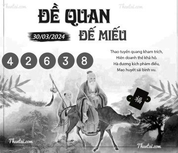 ĐỀ QUAN ĐẾ MIẾU 30/03/2024