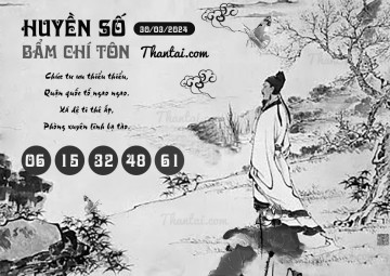 HUYỀN SỐ BẨM CHÍ TÔN 30/03/2024