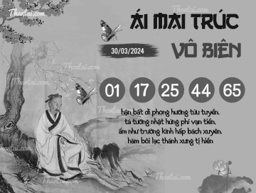 ÁI MAI TRÚC VÔ BIÊN 30/03/2024