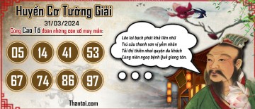 Huyền Cơ Tường Giải 31/03/2024