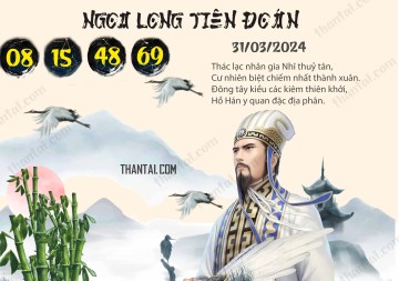 Ngọa Long Tiên Đoán 31/03/2024